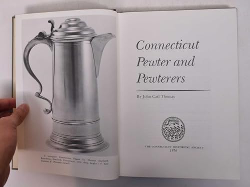 Connecticut Pewter & Pewterers (9780940748057) by Thomas, John C.