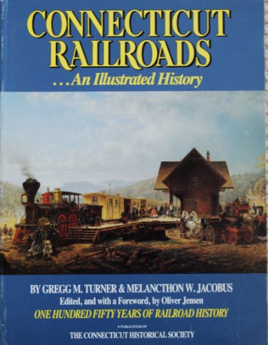

Connecticut Railroads: An Illustrated History