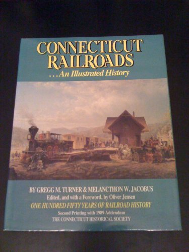 Beispielbild fr Connecticut Railroads.An Illustrated History : One Hundred Fifty Years of Railroad History zum Verkauf von Better World Books