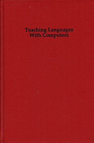 Imagen de archivo de Teaching Languages With Computers: The State of the Art (Series in Computer-Assisted Language Learning 1.) a la venta por Phatpocket Limited