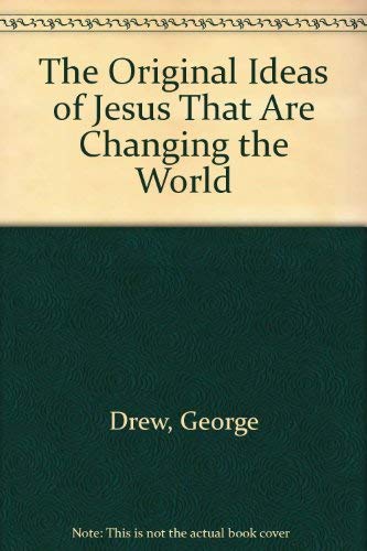 Stock image for The Original Ideas of Jesus That Are Changing the World for sale by Wonder Book