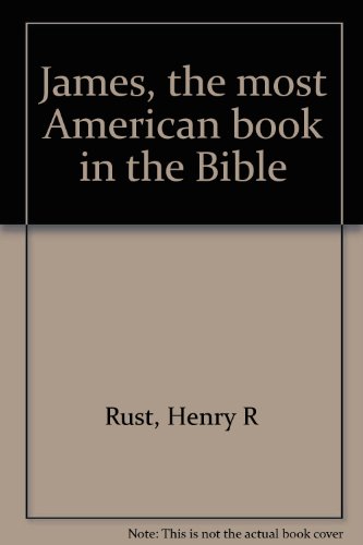 Stock image for James, the most American book in the Bible for sale by Wonder Book