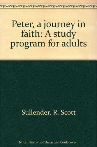 Beispielbild fr Peter, a journey in faith: A study program for adults zum Verkauf von Wonder Book