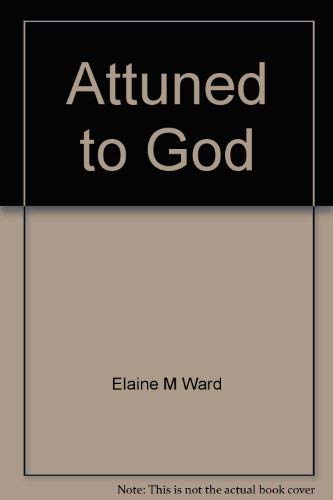 Stock image for Attuned to God for sale by Better World Books