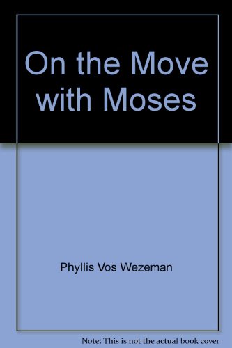9780940754607: On the Move with Moses