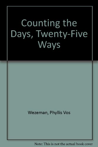 Counting the Days, Twenty-Five Ways (9780940754775) by Wezeman, Phyllis Vos; Fournier, Jude Dennis