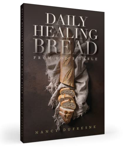 Imagen de archivo de Daily Healing Bread from God's Table (Nancy Dufresne) a la venta por Patrico Books