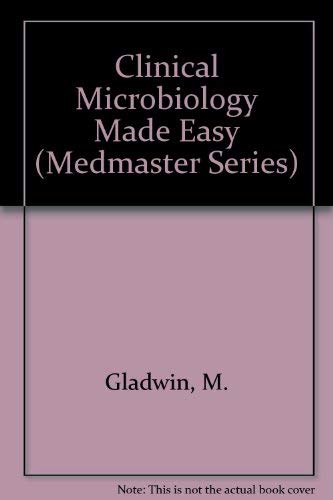 Clinical Microbiology Made Ridiculously Simple (Medmaster Series) (9780940780200) by Mark Gladwin
