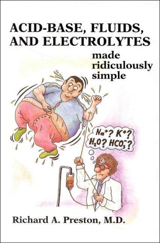 9780940780316: Acid-Base, Fluids, and Electrolytes Made Ridiculously Simple (MedMaster Series) (Medmaster Ridiculously Simple Series)