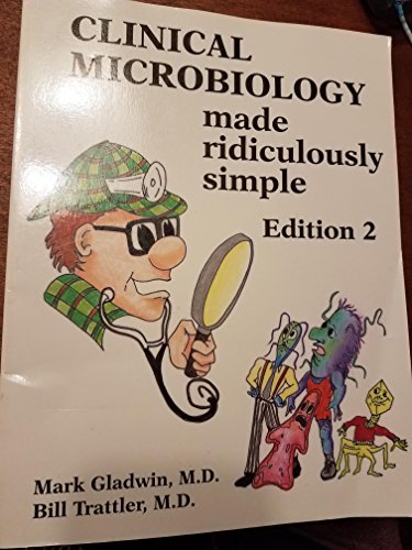 Imagen de archivo de Clinical Microbiology Made Ridiculously Simple (MedMaster Series) a la venta por HPB-Movies
