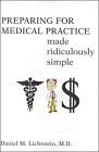 Imagen de archivo de Preparing for Medical Practice Made Ridiculously Simple a la venta por Better World Books