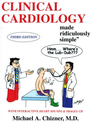 Stock image for Clinical Cardiology Made Ridiculously Simple (Medmaster Ridiculously Simple Series) for sale by Half Price Books Inc.