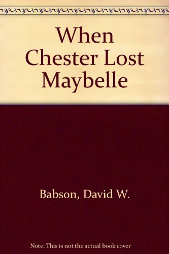 When Chester Lost Maybelle