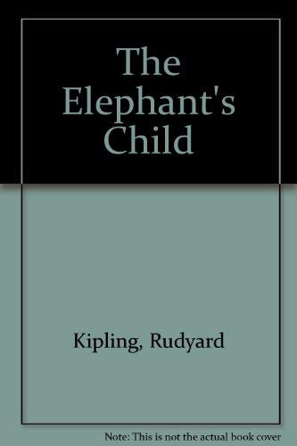 Imagen de archivo de The Elephant's Child a la venta por ThriftBooks-Atlanta