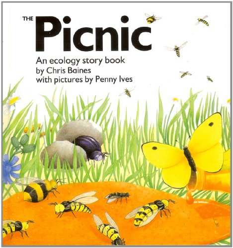 The Picnic (The Ecology Series) (9780940793545) by Baines, Chris; Ives, Penny