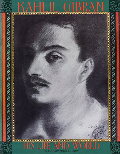 Stock image for Kahlil Gibran: His Life and World for sale by Bibliomadness