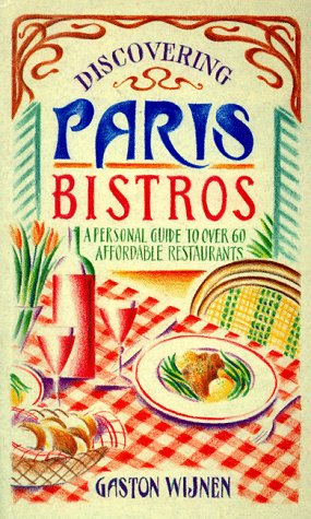 Beispielbild fr Discovering Paris Bistros (Travel) zum Verkauf von Robinson Street Books, IOBA