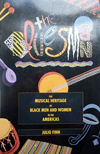 Beispielbild fr The Bluesman : The Musical Heritage of Black Men and Women in the Americas zum Verkauf von Better World Books