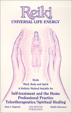 Stock image for Reiki: Universal Life Energy: Holistic Method Suitable for Self-Treatment and the Home Professional Practice, Teleotherapeutics/Spiritual Healing for sale by AwesomeBooks