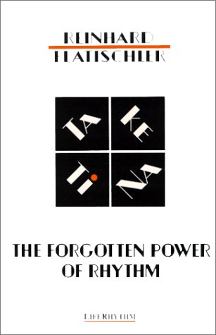 Stock image for The Forgotten Power of Rhythm : Taketina for sale by Books From California