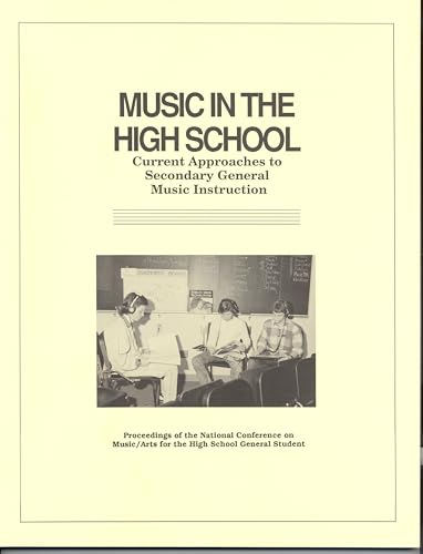 Stock image for Music in the High School: Current Approaches to Secondary General Music Instruction for sale by Michael Lyons