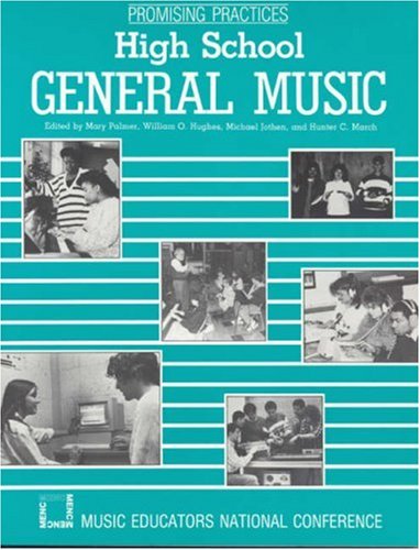 Imagen de archivo de Promising Practices : High School General Music a la venta por Better World Books