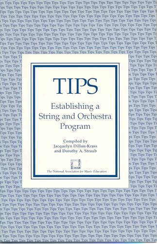 Stock image for TIPS: Establishing a String and Orchestra Program (TIPS Series) for sale by Wonder Book