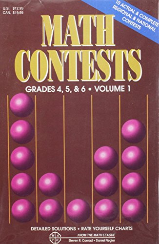 Imagen de archivo de Math Contests-Grades 4, 5 & 6: School Years: 1979-80 through 1985-86 (Volume 1) a la venta por HPB-Ruby