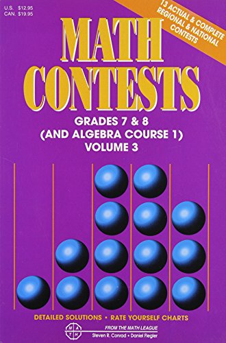 Stock image for Math Contests - Grades 7 and 8 (Including Algebra Course 1) Vol. 3 : School Years: 1991-92 Through 1995-96 for sale by Better World Books