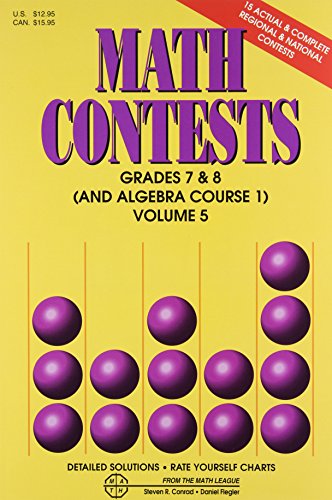 Imagen de archivo de Math Contests: Grades 7 & 8 (And Algebra Course 1), Volume 5 a la venta por HPB-Red