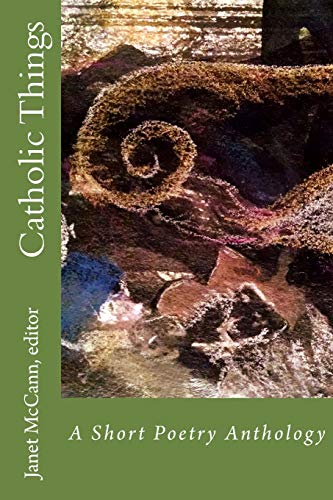 Beispielbild fr Catholic Things: A Short Poetry Anthology zum Verkauf von HPB-Emerald