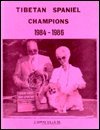 Tibetan Spaniel Champions, 1984-1986 (9780940808416) by Jan Linzy