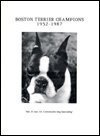 9780940808768: Boston Terrier Champions, 1952 1987