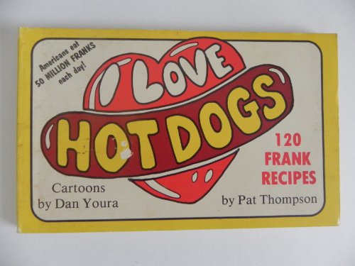 Imagen de archivo de I Love Hot Dogs a la venta por HPB-Emerald