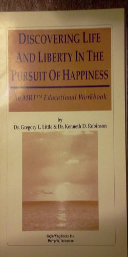 Beispielbild fr Discovering Life and Liberty in the Pursuit of Happiness (An MRT Educational Workbook) zum Verkauf von Irish Booksellers