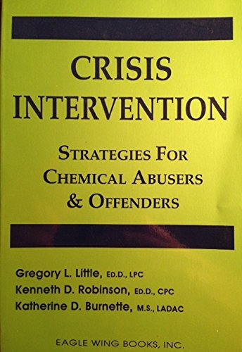 Stock image for Crisis Intervention Strategies: For Chemical Abusers & Offenders for sale by HPB-Emerald