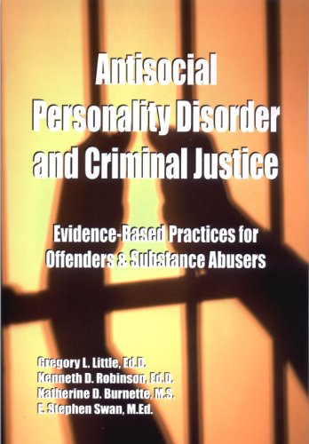 Imagen de archivo de Antisocial Personality Disorder and Criminal Justice: Evidence-based practices for offenders & substance abusers a la venta por Better World Books