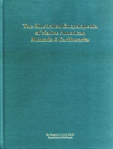 Stock image for The Illustrated Encyclopedia of Native American Mounds Earthworks for sale by Front Cover Books