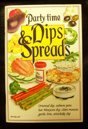 Stock image for Dips and Spreads Party Time for sale by Wonder Book