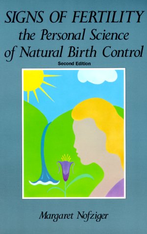 Imagen de archivo de Signs of Fertility: The Personal Science of Natural Birth Control a la venta por ThriftBooks-Atlanta