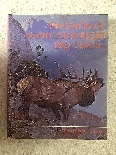 Beispielbild fr RECORDS OF NORTH AMERICAN BIG GAME zum Verkauf von Artis Books & Antiques