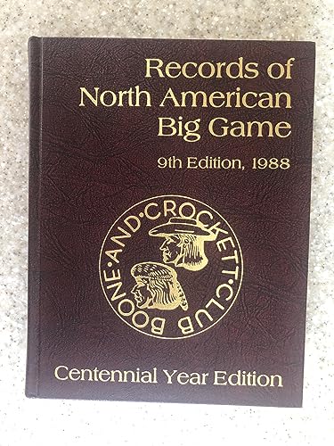 Imagen de archivo de Records of North American Big Game: Centennial Year Edition a la venta por Bluff Books