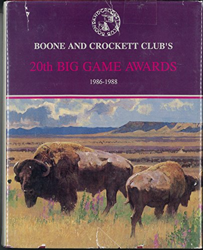 Imagen de archivo de Boone and Crockett Clubs Twentieth Big Game Awards, 1986-88 a la venta por A Book By Its Cover