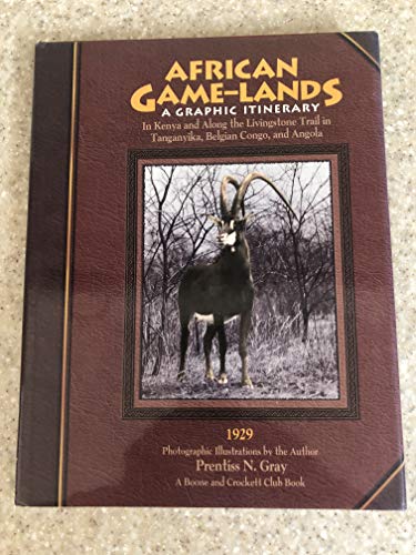 Beispielbild fr African game-lands: A graphic itinerary in Kenya and along the Livingstone trail in Tanganyika, Belgian Congo, and Angola, 1929 zum Verkauf von Half Price Books Inc.