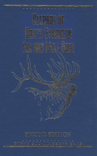 Imagen de archivo de Records of North American Elk and Mule Deer a la venta por Yosemite Street Books