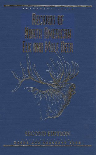 Stock image for Records of North American Elk and Mule Deer for sale by Yosemite Street Books