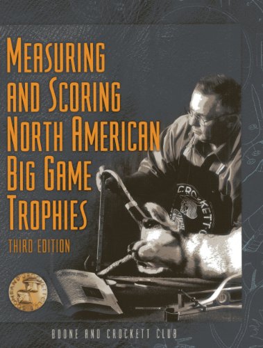 Beispielbild fr Measuring and Scoring North American Big Game Trophies: Third Edition zum Verkauf von Book Grove, RMABA