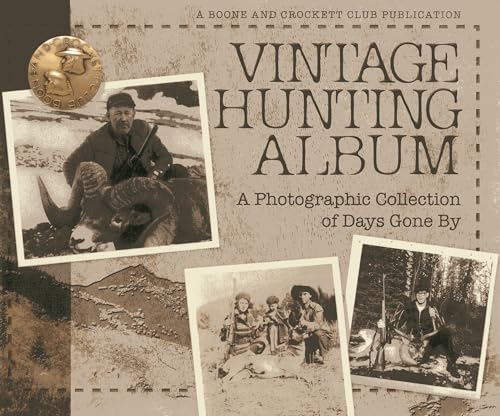 Imagen de archivo de Vintage Hunting Album : A Photographic Collection of Days Gone By a la venta por Better World Books