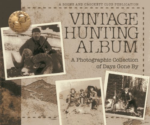 Stock image for Vintage Hunting Album : A Photographic Collection of Days Gone By for sale by Better World Books