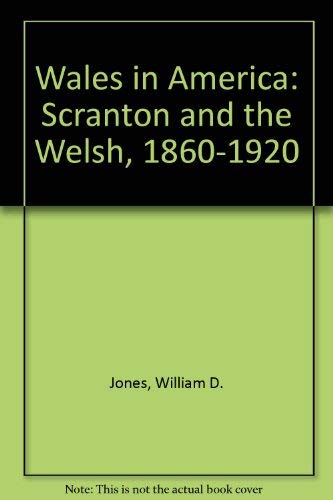 Wales in America : Scranton and the Welsh, 1860-1920